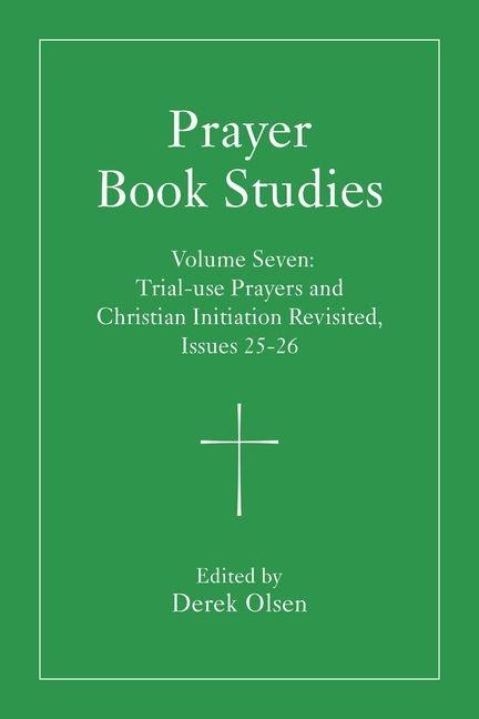 Prayer Book Studies Volume Seven - 