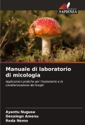 Cover-Bild zum Titel 'Manuale di laboratorio di micologia' von 'Ayantu Nugusa, Desalegn Amenu, Reda Nemo'