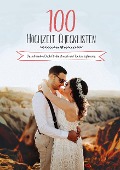 100 Hochzeit-Checklisten: Das ultimative Buch für die stressfreie Hochzeitsplanung - Raffael Schulz, Sonja Schulz