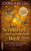 Cover-Bild zum Titel 'Der Schlüssel zur anderen Welt' von 'Jörg Kressig'