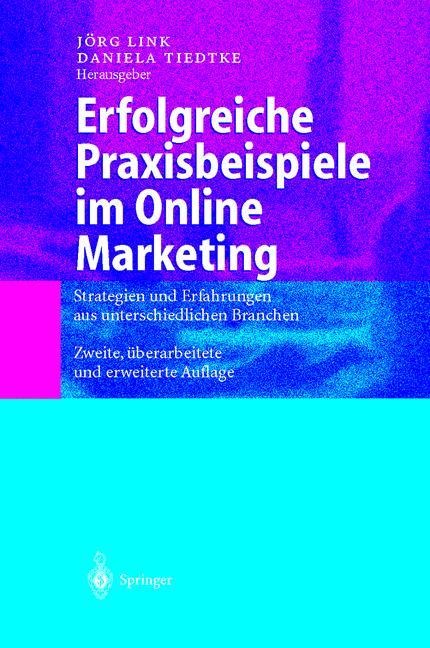 Erfolgreiche Praxisbeispiele im Online Marketing - 