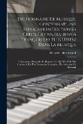 Dictionnaire De Musique, Contenant Une Explication Des Termes Grecs, Latins, Italiens & François Les Plus Usitez Dans La Musique - Sébastien de Brossard