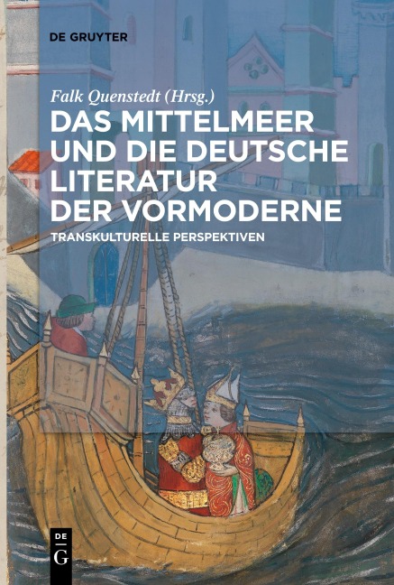 Das Mittelmeer und die deutsche Literatur der Vormoderne - 