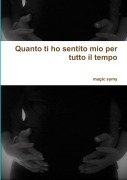 Cover-Bild zum Titel 'Quanto ti ho sentito mio per tutto il tempo' von 'Magic Symy'