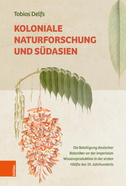 Koloniale Naturforschung und Südasien - Tobias Delfs