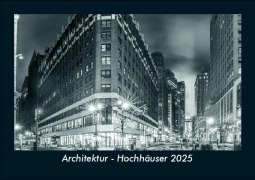 Cover-Bild zum Titel 'Architektur - Hochhäuser 2025 Fotokalender DIN A5' von 'Tobias Becker'
