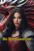 Die Drachenwächter - Susanna D. Stark