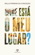 Cover-Bild zum Titel 'Onde está o meu lugar?' von 'Nella Ferreira da Conceição'