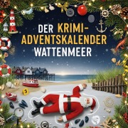 Cover-Bild zum Titel 'Der Krimi-Adventskalender Wattenmeer' von 'Amelia Meier'