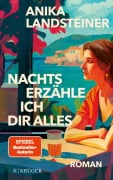 Cover-Bild zum Titel 'Nachts erzähle ich dir alles' von 'Anika Landsteiner'