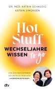 Cover-Bild zum Titel 'Hot Stuff - Wechseljahre-Wissen to go' von 'Katrin Schaudig, Katrin Simonsen'
