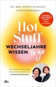Cover-Bild zum Titel 'Hot Stuff - Wechseljahre-Wissen to go' von 'Katrin Schaudig, Katrin Simonsen'