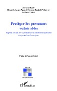 Cover-Bild zum Titel 'Protéger les personnes vulnérables' von 'Luisin-Pagnod, Soulard-Pechberty, Duriez'