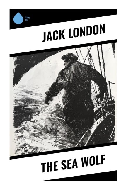 The Sea Wolf - Jack London