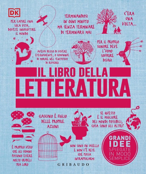 Il libro della letteratura. Grandi idee spiegate in modo semplice - 