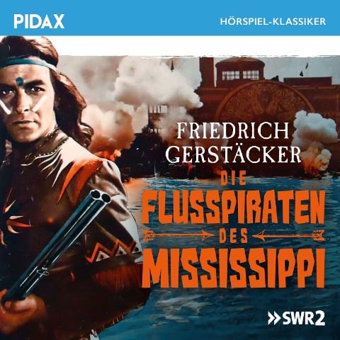 Die Flusspiraten des Mississippi - Friedrich Gerstäcker