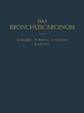 Das Bronchuscarcinom - M. Wenzl, G. Salzer, A. Stangl, R. H. Jenny