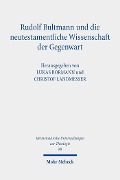 Rudolf Bultmann und die neutestamentliche Wissenschaft der Gegenwart - 