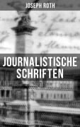 Cover-Bild zum Titel 'Journalistische Schriften von Joseph Roth' von 'Joseph Roth'