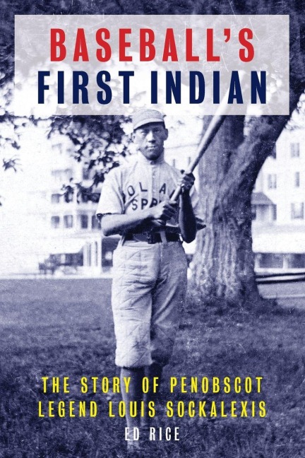 Baseball's First Indian - Ed Rice
