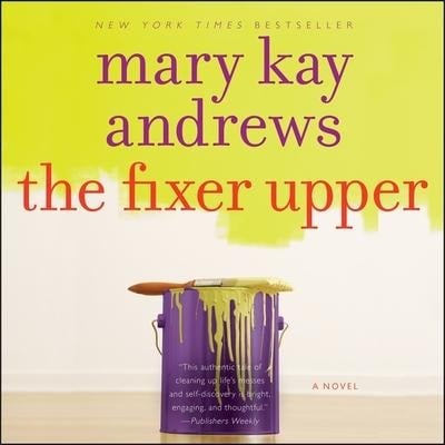 The Fixer Upper Lib/E - Mary Kay Andrews