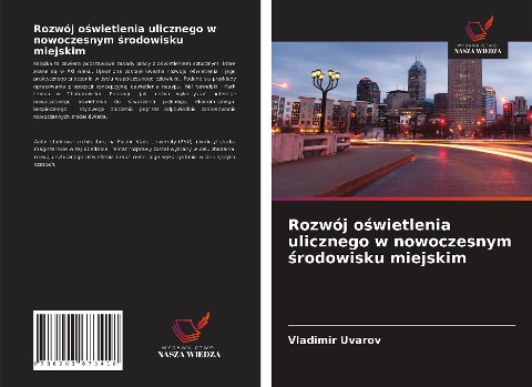 Rozwój o¿wietlenia ulicznego w nowoczesnym ¿rodowisku miejskim - Vladimir Uvarov