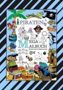 Cover-Bild zum Titel 'MEGA MALBUCH - 250 TOLLE PIRATENMOTIVE - MEERESTIERE - MUSCHELN - SCHATZKISTEN - HAIE - KRAKEN - SCHIFFE - PIRATEN' von 'Gabriele André, Wolfgang André'