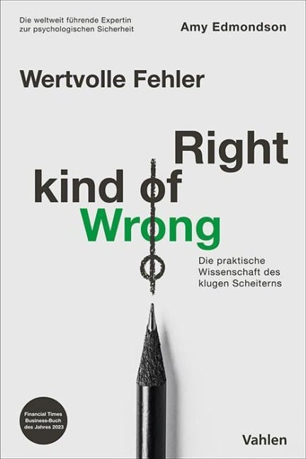 Wertvolle Fehler - Right Kind of Wrong - Amy Edmondson
