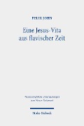 Cover-Bild zum Titel 'Eine Jesus-Vita aus flavischer Zeit' von 'Felix John'