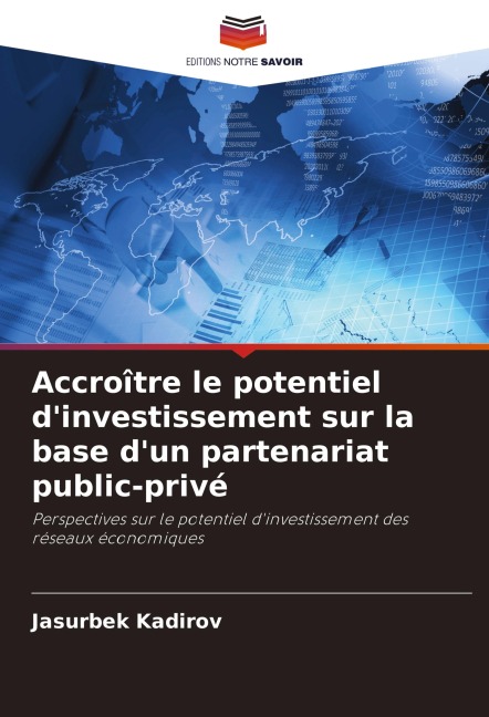 Accroître le potentiel d'investissement sur la base d'un partenariat public-privé - Jasurbek Kadirov