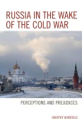 Cover-Bild zum Titel 'Russia in the Wake of the Cold War' von 'Dorothy Horsfield'