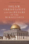 Cover-Bild zum Titel 'Islam, Christianity and the Realms of the Miraculous' von 'Ian Richard Netton'