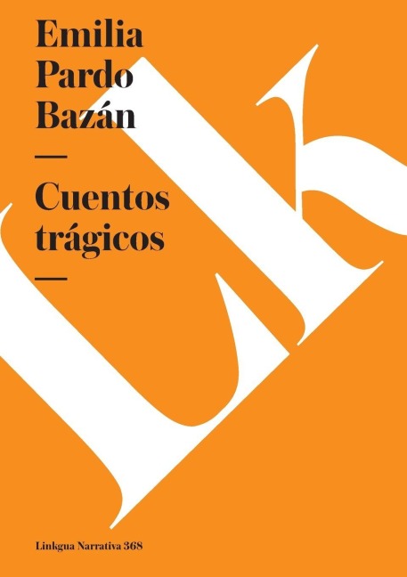 Cuentos trágicos - Emilia Pardo Bazán