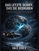 Cover-Bild zum Titel 'Das letzte Schiff, das sie begruben' von 'Vale Virex'