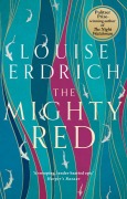 Cover-Bild zum Titel 'The Mighty Red' von 'Louise Erdrich'