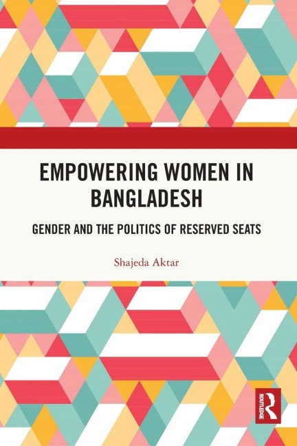 Empowering Women in Bangladesh - Shajeda Aktar