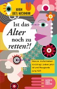 Cover-Bild zum Titel 'Ist das Alter noch zu retten?!' von 'Karin Dietl-Wichmann'