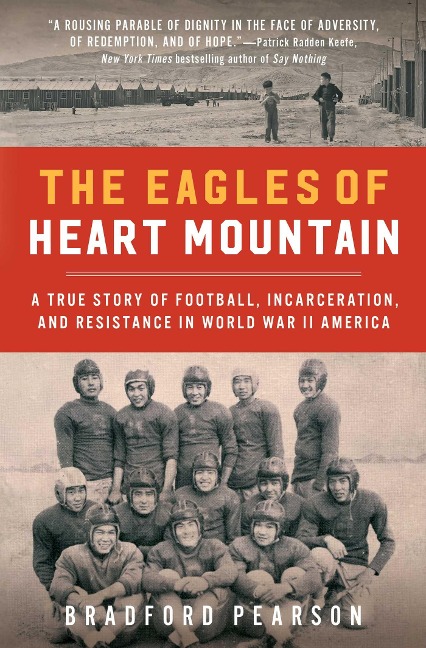 The Eagles of Heart Mountain - Bradford Pearson