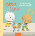 Cover-Bild zum Titel 'Che cosa comprano? Otto & Lina' von 'Elly van der Linden, Suzanne Diederen'