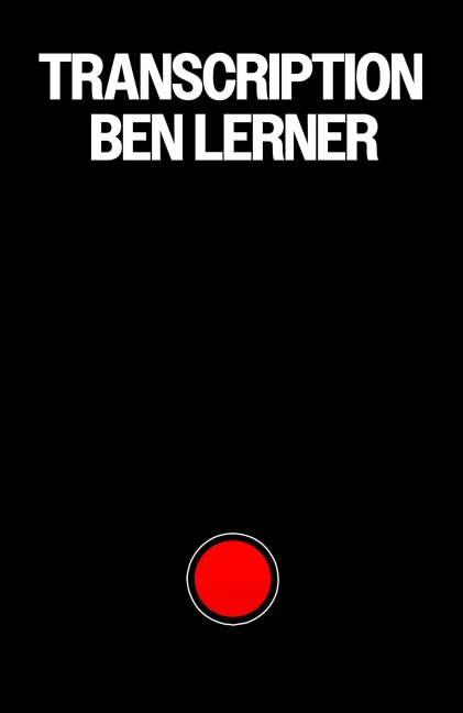 Transcription - Ben Lerner