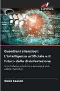 Cover-Bild zum Titel 'Guardiani silenziosi: L'intelligenza artificiale e il futuro della disinfestazione' von 'Walid Kaakeh'