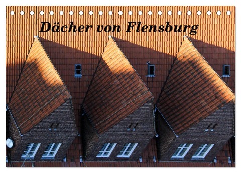 Dächer von Flensburg (Tischkalender 2024 DIN A5 quer), CALVENDO Monatskalender - Malkidam Malkidam