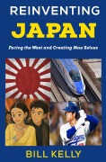 Cover-Bild zum Titel 'Reinventing Japan: Facing the West and Creating New Selves' von 'Bill Kelly'