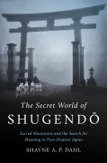 Cover-Bild zum Titel 'The Secret World of Shugendō' von 'Shayne A P Dahl'