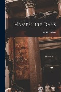Hampshire Days - Hudson W. H. (William Henry)