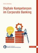 Cover-Bild zum Titel 'Digitale Kompetenzen im Corporate Banking' von 'Silvio Andrae'