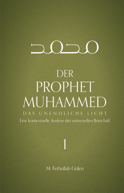 Der Prophet Muhammed - Teil 1 - M. Fethullah Gülen