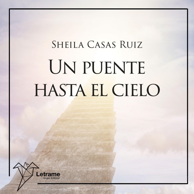 Un puente hasta el cielo - Sheila Casas Ruiz