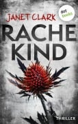 Cover-Bild zum Titel 'Rachekind' von 'Janet Clark'