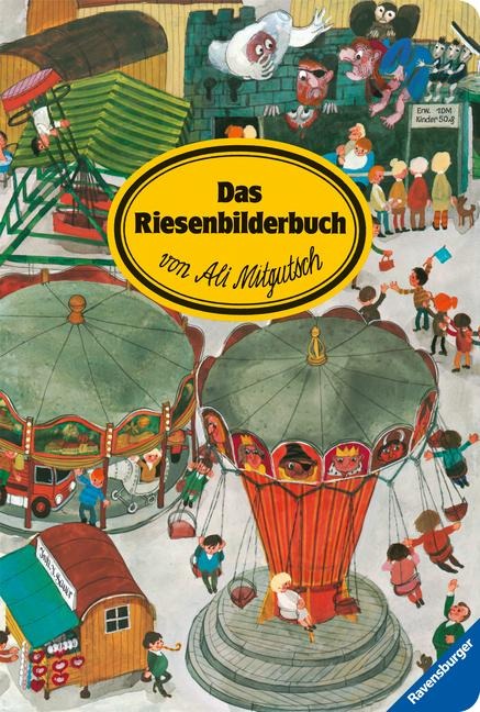 Das Riesenbilderbuch von Ali Mitgutsch - 